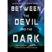 Between the Devil and the Dark