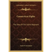 Connecticut Fights: The Story of the 102nd Regiment