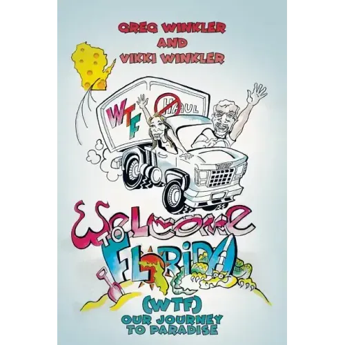 Welcome to Florida (WTF) - Our Journey to Paradise