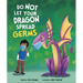 Do Not Let Your Dragon Spread Germs