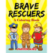 Brave Rescuers (A Coloring Book)