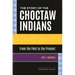 The Story of the Choctaw Indians: From the Past to the Present