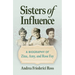 Sisters of Influence: A Biography of Zina, Amy, and Rose Fay
