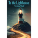 To the Lighthouse