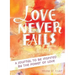Love Never Fails: A Journal to Be Inspired by the Power of Love