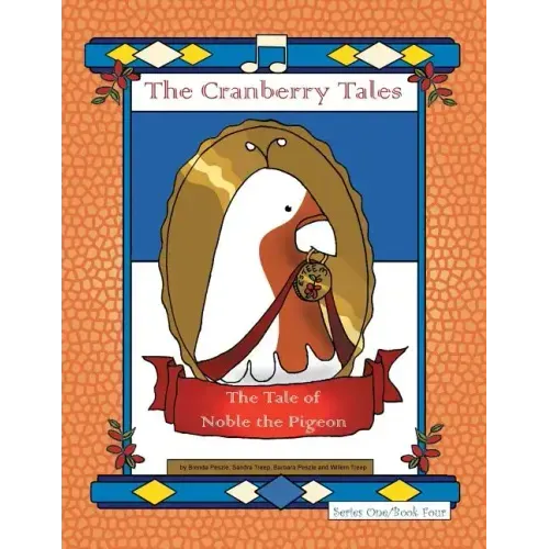 The Cranberry Tales: The Tale of Noble the Pigeon