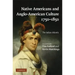 Native Americans and Anglo-American Culture, 1750-1850