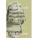 Ancient Indian Hindu Wealth Magic for Prosperity: Ancient Hindu Occult and Magical wealth Knowledge to gain heavenly treasures and prosperity