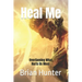 Heal Me: Overcoming What Hurts Us Most
