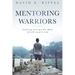 Mentoring Warriors: Coming Alongside men 18-30 years old
