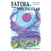 Fatima the Spectacular: A New and Very Different Study of the Events of 1917