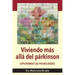 Viviendo Más Allá del Párkinson: Explorando Las Posibilidades