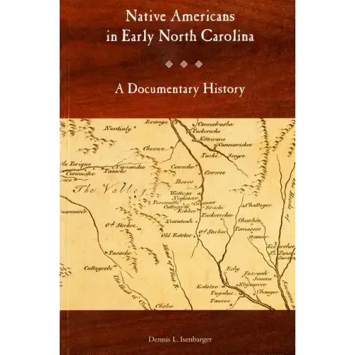 Native Americans in Early North Carolina: A Documentary History