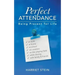 Perfect Attendance: Being Present for Life