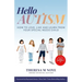 Hello Autism: How to Love, Like, and Learn from Your Special Needs Child