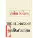 The Illusions of Egalitarianism