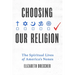 Choosing Our Religion: The Spiritual Lives of America's Nones