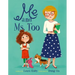 Me and Ms. Too