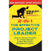 2-in-1 the Effective Project Leader: Discover Success Principles for a Project Manager & Apply Best Project Management Practices