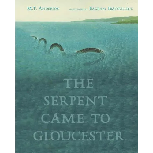 The Serpent Came to Gloucester