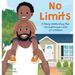 No Limits: A Story Celebrating the Unconditional Love of a Father