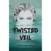 Twisted Veil