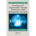 Securing an It Organization Through Governance, Risk Management, and Audit