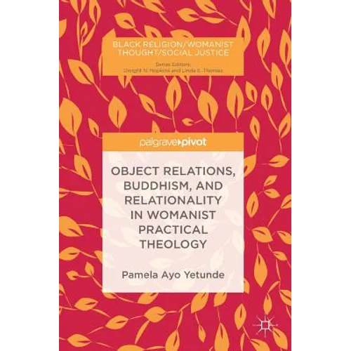 Object Relations, Buddhism, and Relationality in Womanist Practical Theology