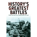 History's Greatest Battles: From the Battle of Marathon to D-Day