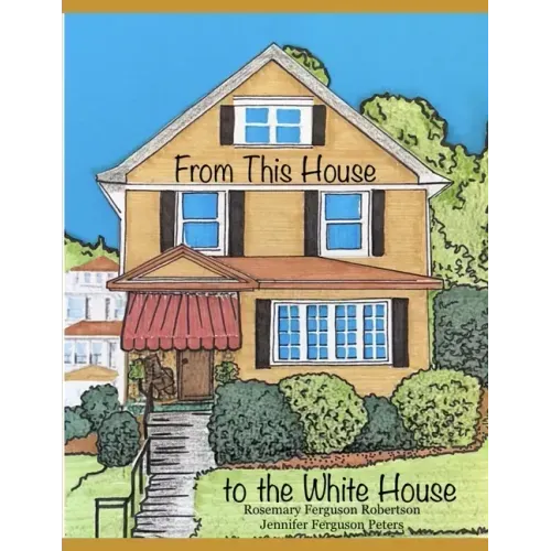 From This House to the White House