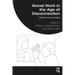 Social Work in the Age of Disconnection: Narrative Case Studies