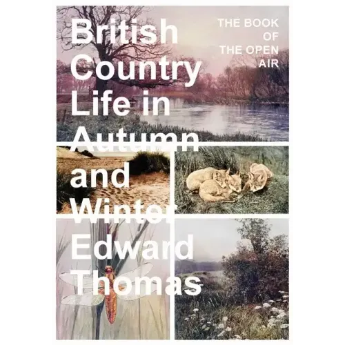 British Country Life in Autumn and Winter: The Book of the Open Air