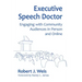 Executive Speech Doctor: Engaging with Community Audiences in Person and Online