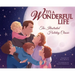 It's a Wonderful Life: The Illustrated Holiday Classic