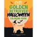 Cute Golden Retriever Halloween Coloring Book