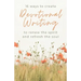 16 Ways to Create Devotional Writing to Renew the Spirit and Refresh the Soul