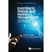 Existence, Origin and Weird Technology: Exploring Humanity's Ultimate Questions