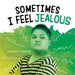 Sometimes I Feel Jealous