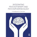 Integrating Psychotherapy and Psychopharmacology: A Handbook for Clinicians