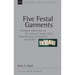 Five Festal Garments: Christian Reflections on the Song of Songs, Ruth, Lamentations, Ecclesiastes and Esther Volume 10