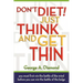 Don't Diet! Just Think And Get Thin