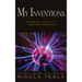 My Inventions: Nikola Tesla's Autobiography