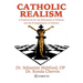 Catholic Realism: A Framework for the Refutation of Atheism and the Evangelization of Atheists