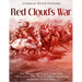 Red Cloud's War: The History and Legacy of the Only 19th Century War Won by Native Americans against the United States