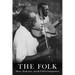 The Folk: Music, Modernity, and the Political Imagination
