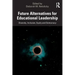 Future Alternatives for Educational Leadership: Diversity, Inclusion, Equity and Democracy