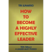 How to Become a Highly Effective Leader: Ten Skills a Leader Must Possess