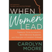 When Women Lead: Embrace Your Authority, Move Beyond Barriers, and Find Joy in Leading Others