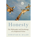 Honesty: The Philosophy and Psychology of a Neglected Virtue
