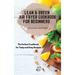 Lean and Green Air Fryer Cookbook for Beginners: The Perfect Cookbook for Tasty and Easy Recipes